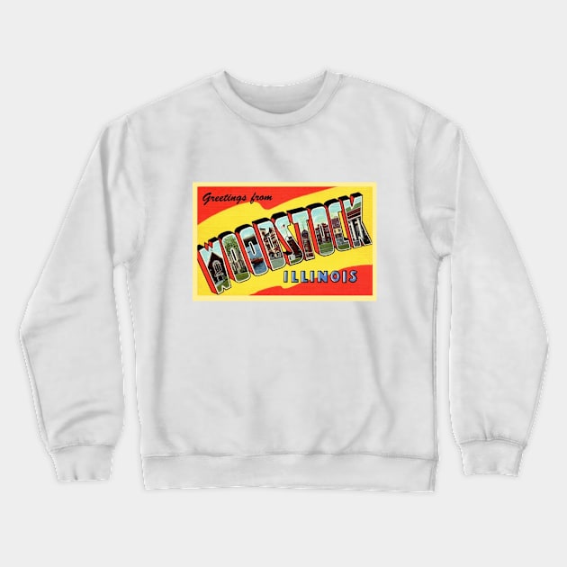 Greetings from Woodstock Illinois - Vintage Large Letter Postcard Crewneck Sweatshirt by Naves